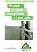 Comment monter ses piliers et installer son portail facilement ?