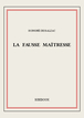 La fausse maîtresse de Honoré de Balzac