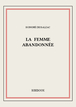 La femme abandonnée de Honoré de Balzac