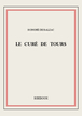 Le curé de Tours de Honoré de Balzac