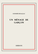 Un ménage de garçon de Honoré de Balzac