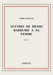 Lettres de Henri Barbusse à sa femme, 1914-1917 de Barbusse, Henri