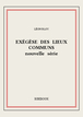 Exégèse des Lieux Communs (nouvelle série) de Bloy, Léon