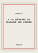 A la mémoire de madame Lee Childe de Pierre Loti