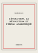 L'évolution, la révolution et l'idéal anarchique de Reclus, Élisée