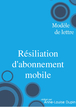 Modèle de résiliation de contrat téléphonique mobile