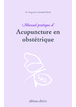 Manuel d'obstérique en acupuncture ebook