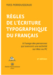 Règles de l'écriture typographique du français ebook