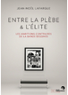 Entre la plèbe et l'élite ebook