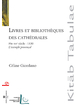 Livres et bibliothèques des cathédrales ebook