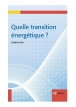 Quelle transition énergétique ? Ebook