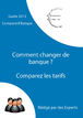 Changer de banque : Comparatif des tarifs des banques