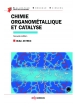 Ebook Chimie organométallique et catalyse - avec exercices corrigés