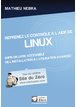 Reprenez le contrôle à l'aide de LINUX