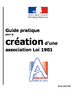 Guide pratique pour la création d'une association Loi 1901